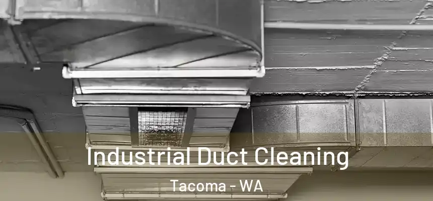  Industrial Duct Cleaning Tacoma - WA